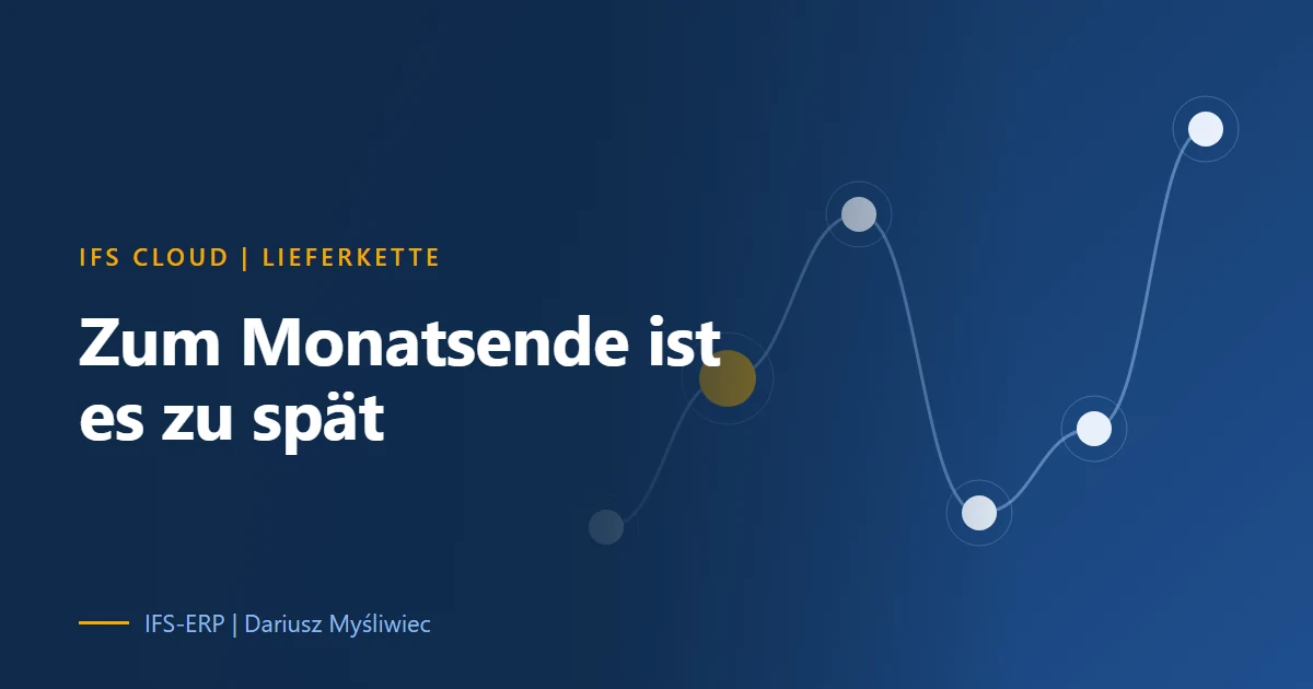 Titelbild: Kalender mit Monatsende und eine verspätete Lieferung in IFS Cloud