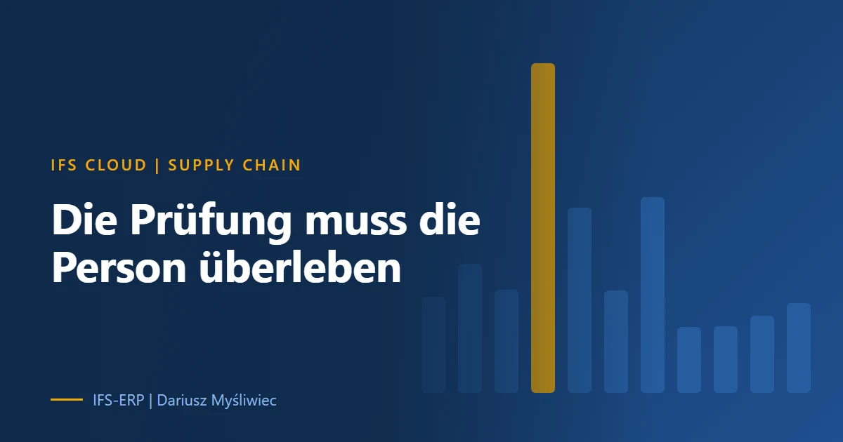 Eine einzelne Person als Engpass in der Lieferkette, ersetzt durch eine zeitgesteuerte Prüfregel in IFS Cloud