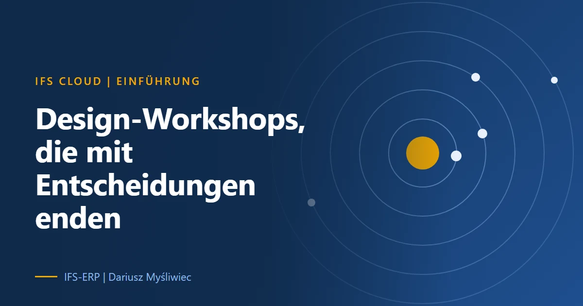Titelbild zum Artikel: Fit to Standard in IFS Cloud, Design-Workshops mit Entscheidungen statt Wunschlisten