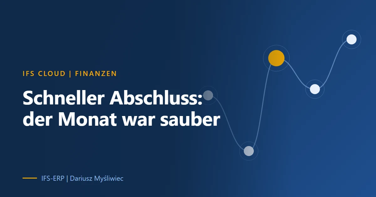 Abstrakte Illustration auf dunkelblauem Grund mit dem Titel: Monatsabschluss in IFS Cloud